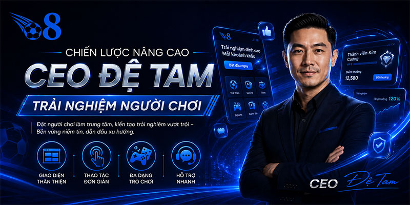 CEO Đệ Tam và chiến lược nâng cao trải nghiệm người chơi